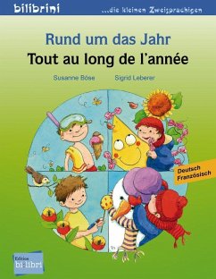Rund um das Jahr. Kinderbuch Deutsch-Französisch - Böse, Susanne;Leberer, Sigrid
