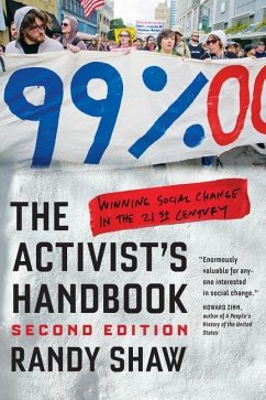 The Activist's Handbook: Winning Social Change in the 21st Century - Shaw, Randy