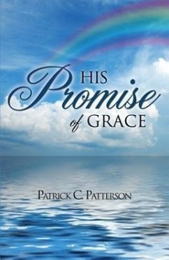 His Promise of Grace - Patterson, Patrick C.