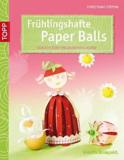 Frühlingshafte Paper Balls - Steffan, Christiane