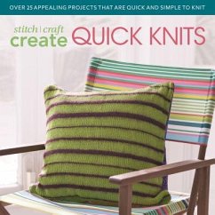Stitch, Craft, Create Quick Knits - Various Contributors