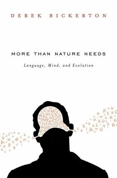 More Than Nature Needs - Bickerton, Derek