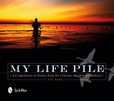 My Life Pile: A Compilation of Stories from the Lifetime of a Hunter/Gatherer