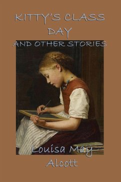 Kitty's Class Day, and Other Stories - Alcott, Louisa May
