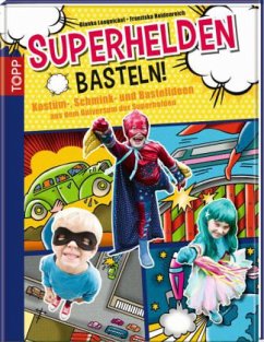 Superhelden basteln! - Heidenreich, Franziska; Langnickel, Bianka