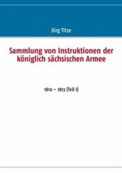 Sammlung von Instruktionen der königlich sächsischen Armee