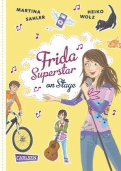 Frida Superstar on stage / Frida Superstar Bd.2 - Sahler, Martina;Wolz, Heiko