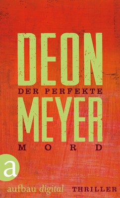 Der perfekte Mord (eBook, ePUB) - Meyer, Deon