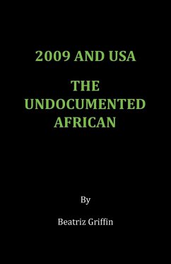2009 and USA - The Undocumented African - Griffin, Beatriz