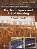 The Techniques and Art of Weaving: A Basic Guide