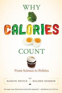 Why Calories Count - Nestle, Marion; Nesheim, Malden