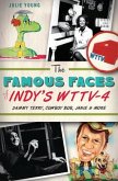 The Famous Faces of Indy's Wttv-4: Sammy Terry, Cowboy Bob, Janie and More