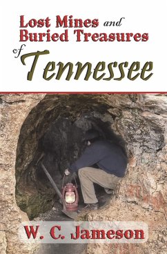 Lost Mines and Buried Treasures of Tennessee - Jameson, W. C.