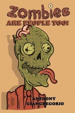 Zombies Are People Too! - Giangregorio, Anthony