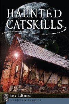 Haunted Catskills - Lamonica, Lisa