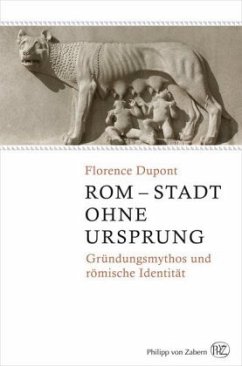 Rom - Stadt ohne Ursprung - Dupont, Florence
