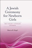 A Jewish Ceremony for Newborn Girls: The Torah's Covenant Affirmed