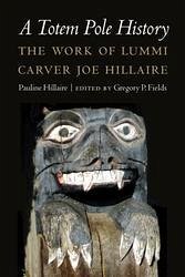 A Totem Pole History - Hillaire, Pauline R