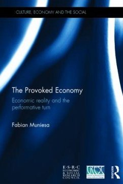 The Provoked Economy - Muniesa, Fabian