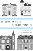 Originalism and the Good Constitution