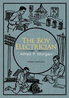 The Boy Electrician - Morgan, Alfred P.