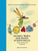 Dunkel war's, der Mond schien helle