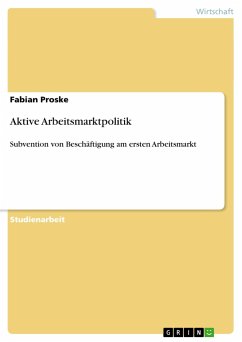 Aktive Arbeitsmarktpolitik - Proske, Fabian