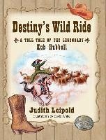 Destiny's Wild Ride, a Tall Tale of the Legendary Hub Hubbell - Leipold, Judith