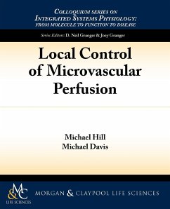 Local Control of Microvascular Perfusion - Hill, Michael; Davis, Michael