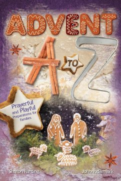 Advent A to Z: Prayerful and Playful Preparations for Families - Indermark, John; Harding, Sharon