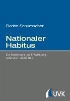 Nationaler Habitus - Schumacher, Florian