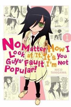 No Matter How I Look at It, It's You Guys' Fault I'm Not Popular!, Vol. 1 - Tanigawa, Nico