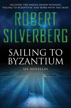 Sailing to Byzantium - Silverberg, Robert