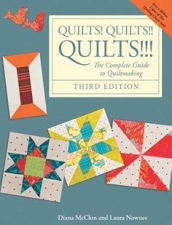 Quilts! Quilts!! Quilts!!!: The Complete Guide to Quiltmaking - McClun, Diana; Nownes, Laura