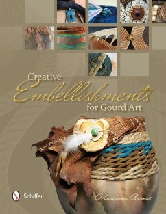 Creative Embellishments for Gourd Art - Barnes, Marianne