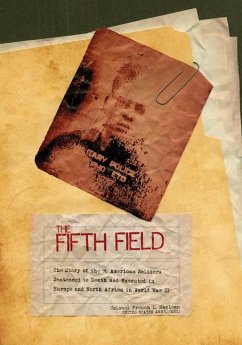 The Fifth Field: The Story of the 96 American Soldiers Sentenced to Death and Executed in Europe and North Africa in World War II - MacLean, Colonel French L.