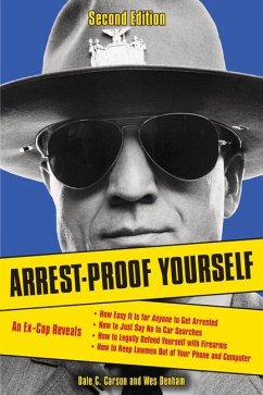 Arrest-Proof Yourself - Carson, Dale C.; Denham, Wes