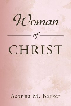 Woman of Christ - Barker, Asonna M.