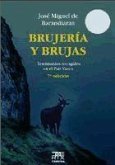 Brujería y brujas : testimonios recogidos en el País Vasco