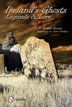 Ireland's Ghosts, Legends, and Lore - Rooney, E. Ashley