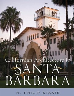 Californian Architecture in Santa Barbara - Staats, H. Philip