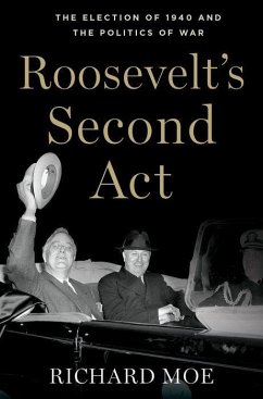 Roosevelt's Second Act - Moe, Richard