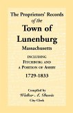The Proprietors' Records of the Town of Lunenburg, Massachusetts, Including Fitchburg and a Portion of Ashby, 1729-1833
