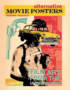 Alternative Movie Posters: Film Art from the Underground - Chojnacki, Matthew