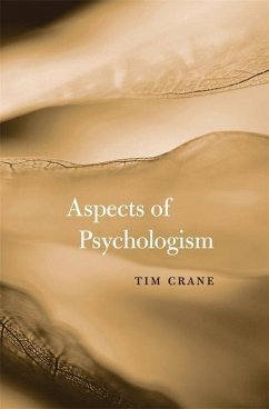 Aspects of Psychologism - Crane, Tim