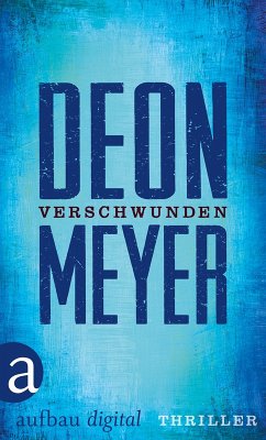 Verschwunden (eBook, ePUB) - Meyer, Deon