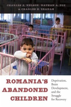 Romania's Abandoned Children - Nelson, Charles A; Fox, Nathan A; Zeanah, Charles H