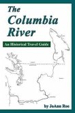 The Columbia River: An Historical Travel Guide