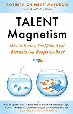 Talent Magnetism - Matuson, Roberta Chinsky