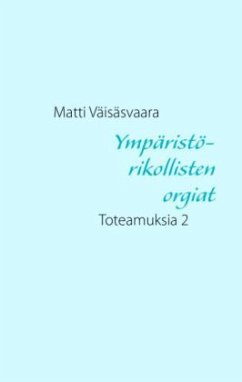 Ympäristörikollisten orgiat - Väisäsvaara, Matti